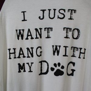 'I Just Want to Hang out With My Dog' Graphic Tee